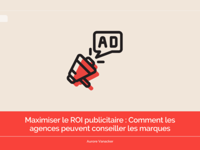 Maximiser le ROI publicitaire